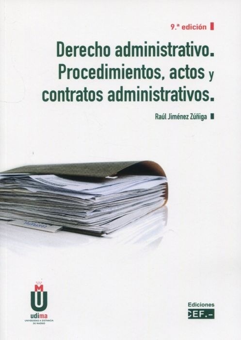 Derecho administrativo. Procedimientos, actos y contratos administrativos