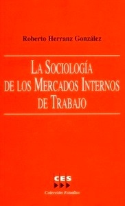 Sociología de los mercados internos de trabajo, La