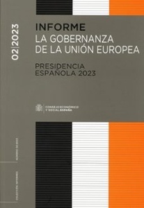 Informe 02/2023. La gobernanza de la Unión Europea. Presidencia Española 2023