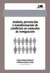 Análisis, prevención y transformación de conflictos en contextos de inmigración