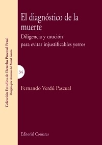 Diagnóstico de la muerte, El "Diligencia y caución para evitar injustificables yerros"