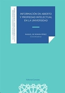 Información en abierto y propiedad intelectual en la universidad