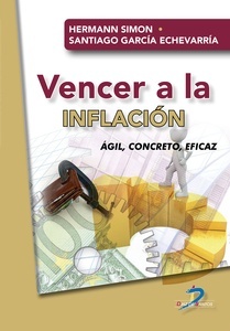 Vencer a la inflación "Agil, concreto, eficaz"