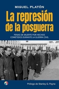 La represion de la Posguerra "penas de muerte por hechos cometidos durante la guerra civil"