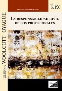 La responsabilidad civil de los profesionales