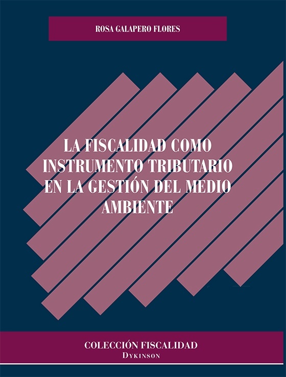 Fiscalidad como instrumento tributario en la gestión del medio ambiente, La