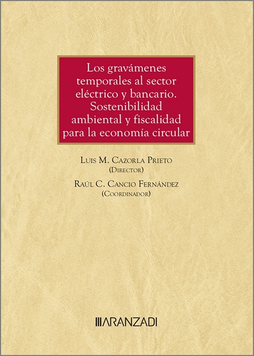 Los gravámenes temporales al sector eléctrico y bancario. "Sostenibilidad ambiental y fiscalidad para la economía circular"