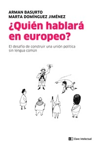 ¿Quién hablará en europeo? El desafío de construir una unión política sin lengua común