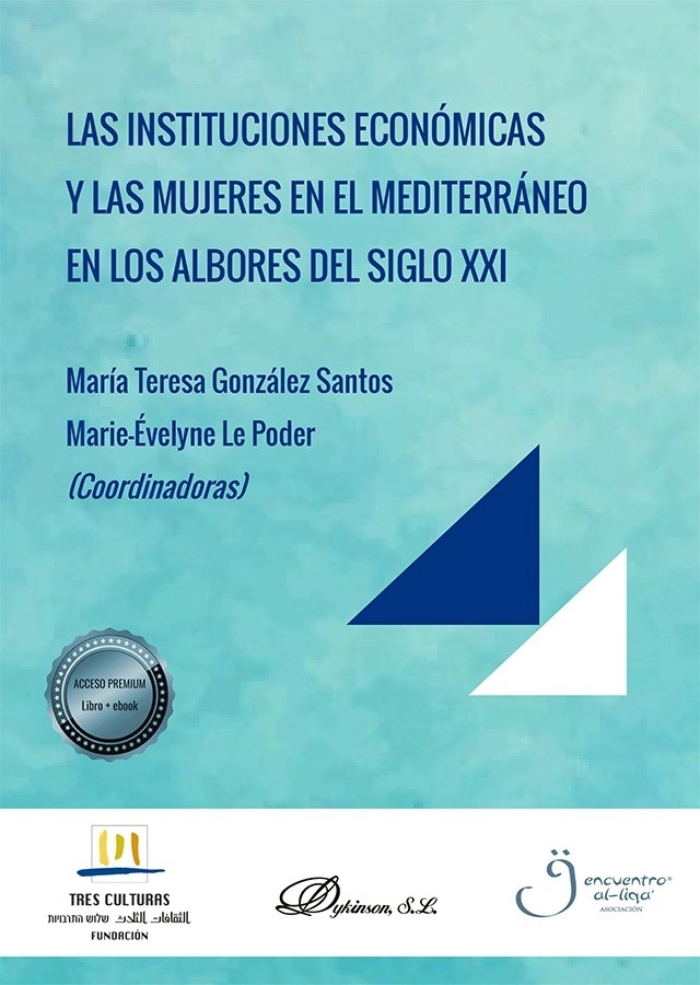 Instituciones económicas y las mujeres en el mediterráneo en los albores del siglo XXI, Las