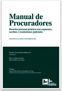 Manual de procuradores. Derecho procesal práctico con esquemas, escritos y resoluciones judiciales