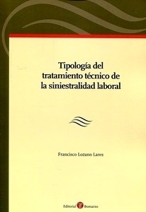 Tipología del tratamiento técnico de la siniestralidad laboral