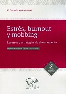 Estrés, burnout y mobbing "Recursos y estrategias de afrontamiento. Con instrumentos para su evaluación"