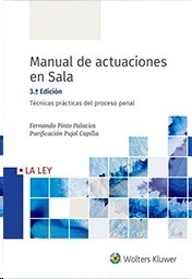 Manual de actuaciones en Sala: técnicas prácticas del proceso penal