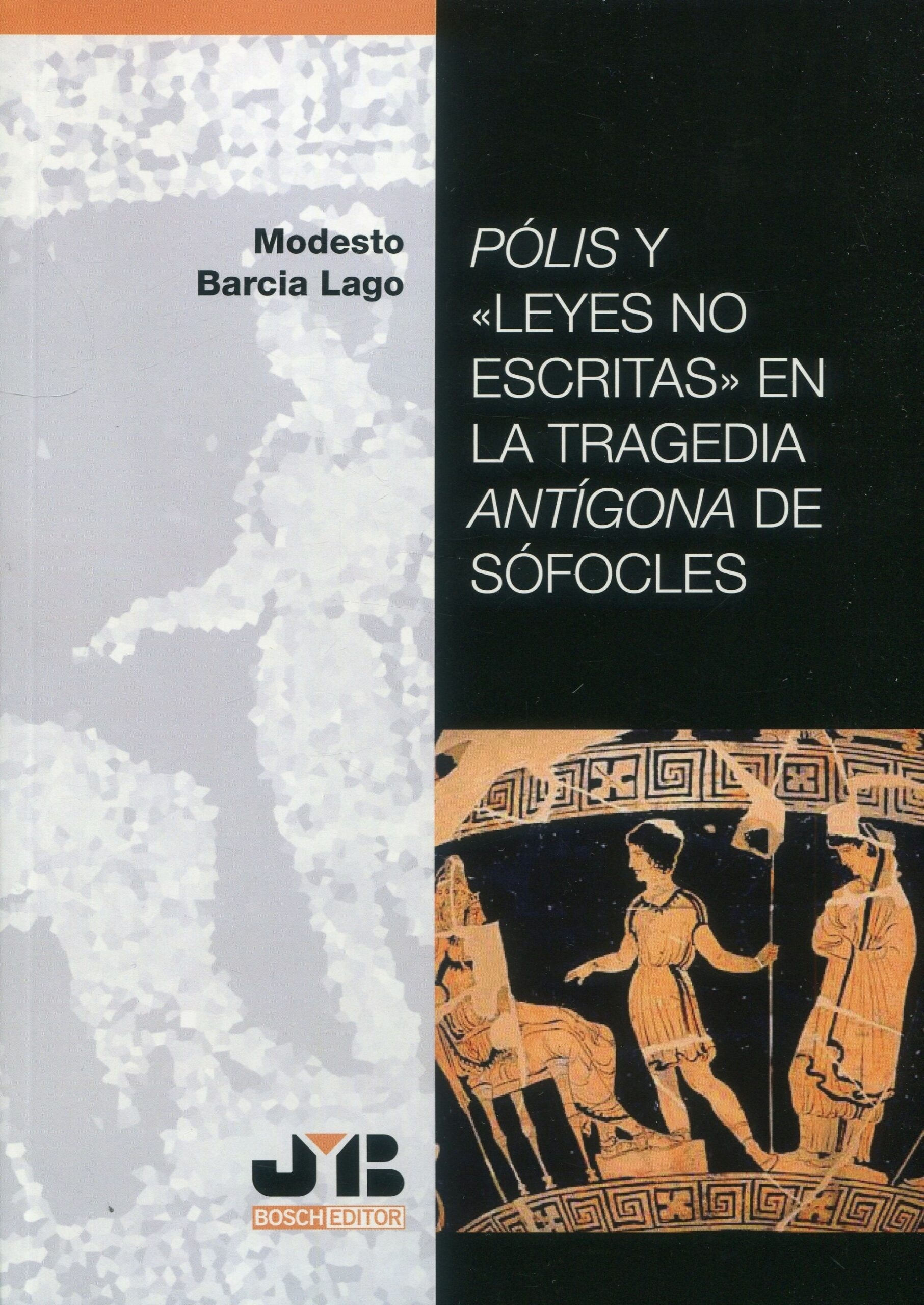 Pólis y 'Leyes no escritas' en la tragedia Antígona de Sófocles