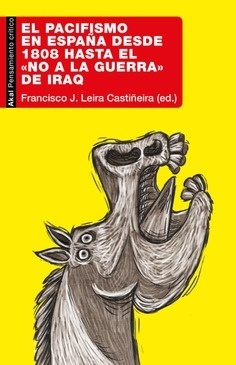 El pacifismo en España desde 1808 hasta el  No a la Guerra  de Iraq