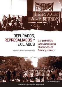 Depurados, represaliados y exiliados "la pérdida universitaria durante el franquismo"