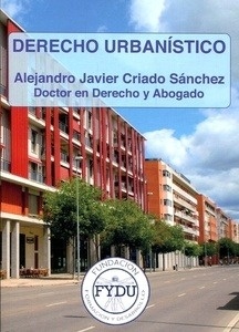 Derecho urbanístico básico. Manual para estudiantes y profesionales en España