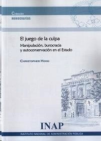 Juego de la culpa, El "Manipulación, burocracia y autoconservación del Estado"