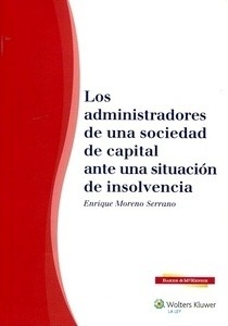 Administradores de una sociedad de capital ante una situación de insolvencia, Los