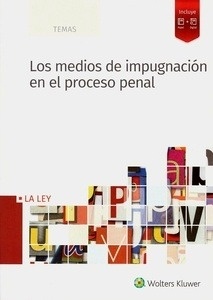 Medios de impugnación en el proceso penal, Los