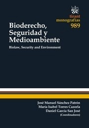 Bioderecho, seguridad y medio ambiente "Biolaw, Security and Environment"