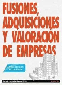 Fusiones, adquisiciones y valoración de empresas