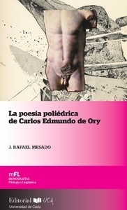 Poesía poliédrica de Carlos Edmundo de Ory, La