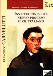 Instituciones del nuevo proceso civil italiano