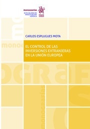 El control de las inversiones extranjeras en la Unión Europea