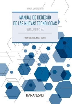 Manual de Derecho de las Nuevas Tecnologías. Derecho digital  (Papel + e-book)