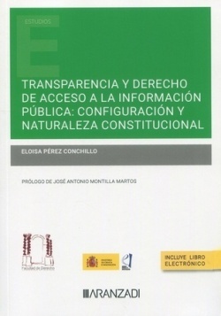 Transparencia y derecho de acceso a la información pública. Configuración y naturaleza constitucional