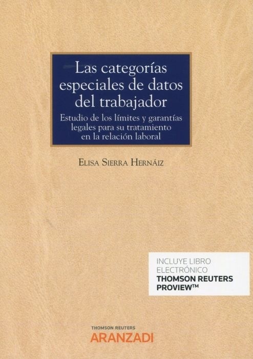 Categorías especiales de datos del trabajador, Las "Estudio de los límites y garantías legales para su tratamiento en la relación laboral"