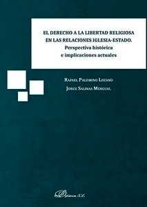 Derecho a la libertad religiosa en las relaciones iglesia-estado, El "Perspectiva histórica e implicaciones actuales"