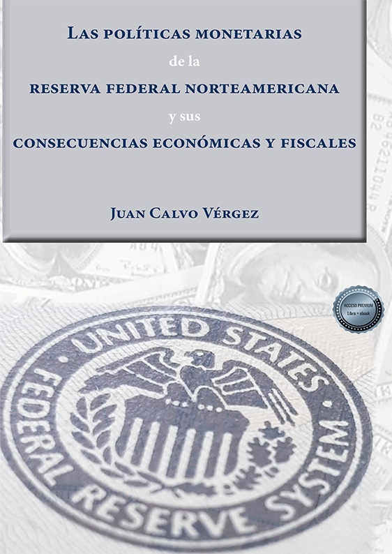 Políticas monetarias de la reserva federal norteamericana y sus consecuencias económicas y fiscales, Las
