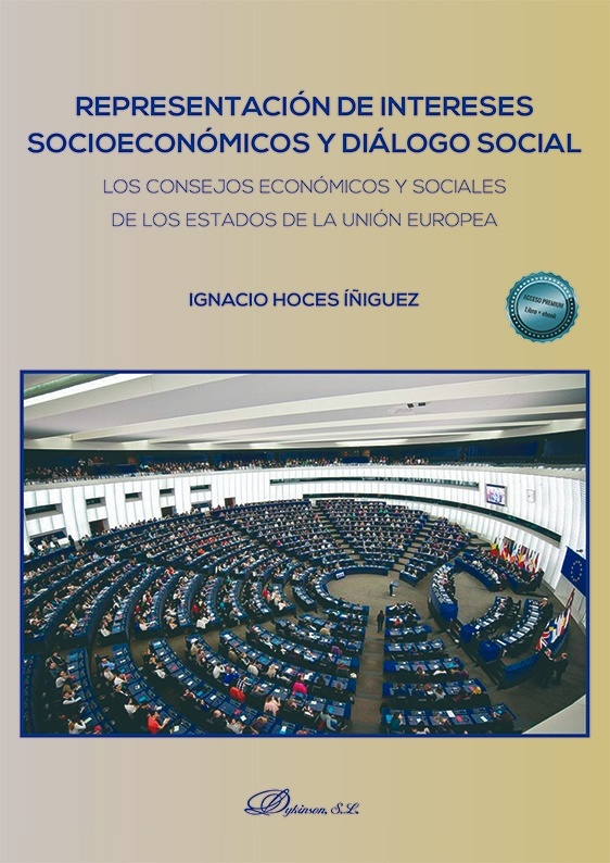 Representación de intereses socioeconómicos y diálogo social "Los consejos económicos y sociales de los Estados de la Unión Europea"