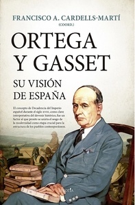 Ortega y Gasset, su visión de España