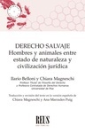 Derecho salvaje. Hombres y animales entre estado de naturaleza y civilización jurídica