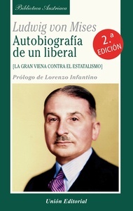 Autobiografía de un liberal "La gran Viena contra el estatalismo"