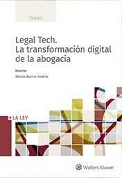 Legal Tech. La transformación digital de la abogacía