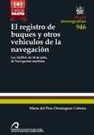 El registro de buques y otros vehículos de la navegación "Ley 14/2014, de 24 de julio, de Navegación marítima"