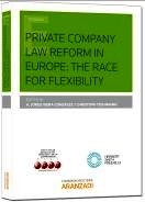 Private company law reform in Europe: The race for flexibility