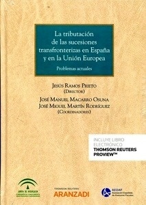 Tributación de las sucesiones transfronterizas en España y en la Unión Europea, La (DÚO)