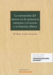 Autonomía del menor en la asistencia sanitaria y el acceso a su historia clínica, La (DÚO)