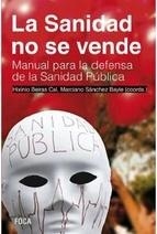 Sanidad no se vende, La "Manual para la defensa de la Sanidad Pública"