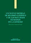 Un nuevo modelo de régimen jurídico y de los recursos humanos en la sanidad