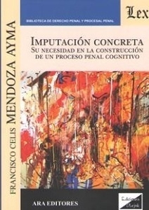 Imputación concreta "Su necesidad en la construcción de un proceso penal cognitivo"