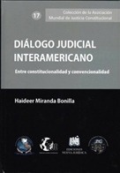 Diálogo Judicial Interamericano: entre constitucionalidad y convencionalidad
