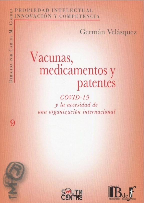 Vacunas, medicamentos y patentes. COVID-19 y la necesidad de una organización internacional