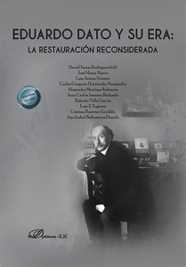 Eduardo Dato y su era: la restauración reconsiderada