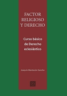 Factor religioso y derecho. Curso básico de Derecho Eclesiástico